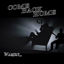 Come Back Home