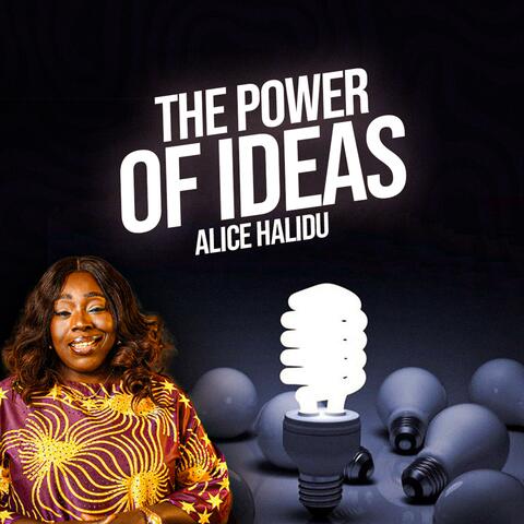 The Power Of Ideas
