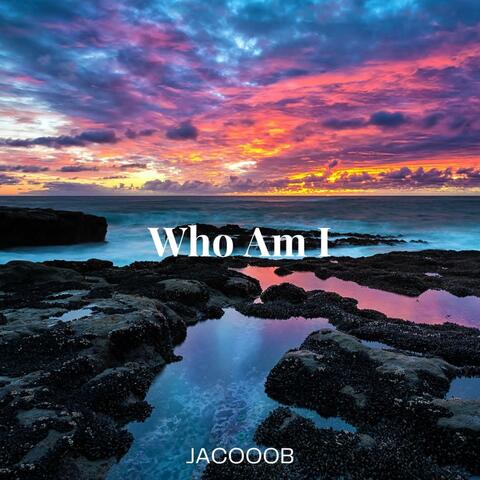 Who Am I?