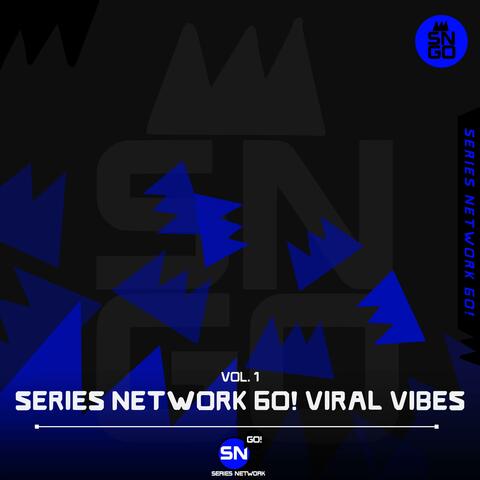 Series Network GO! Viral Vibes (Vol. 1)