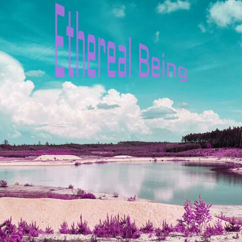 Ethereal Being