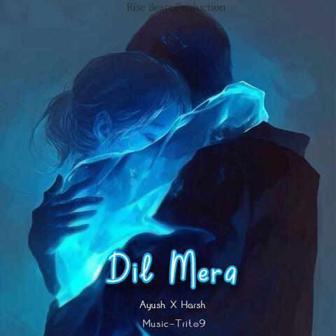 Dil Mera (feat. Harsh)