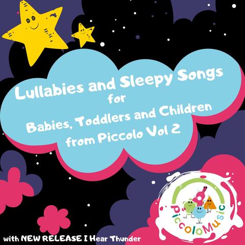 Lullabies and Sleepy Songs for Babies, Toddlers and Children from Piccolo, Vol. 2