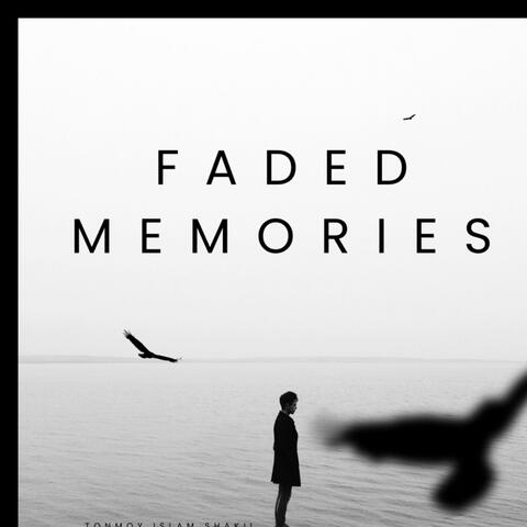 Faded Memories
