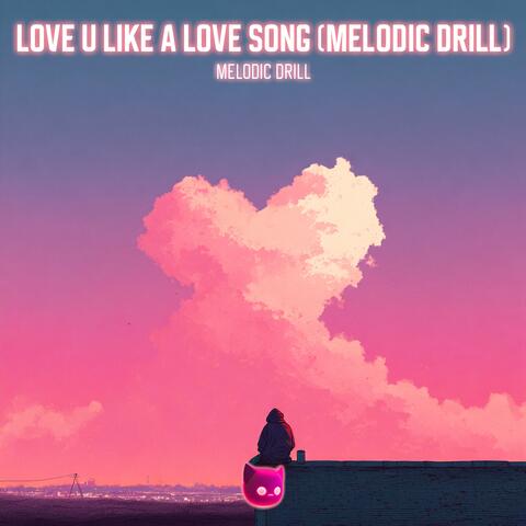Love You Like A Love Song