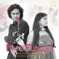 Hate Flowers