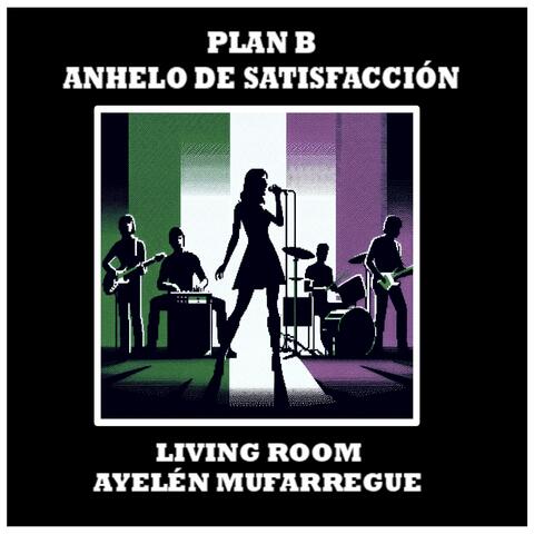Plan B: Anhelo De Satisfacción (with Ayelén Mufarregue)