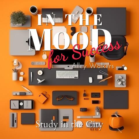 In the Mood for Success Study in the City
