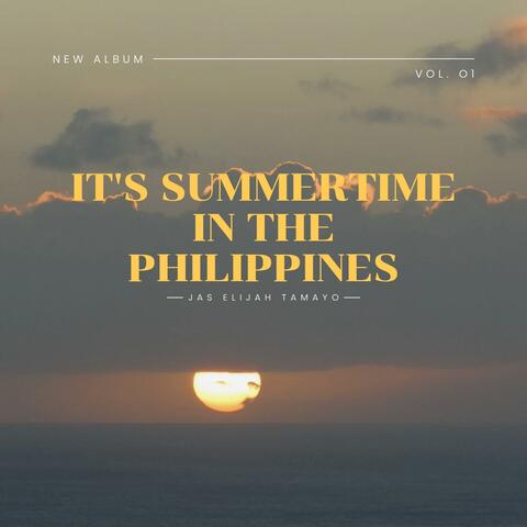 It's Summertime in the Philippines