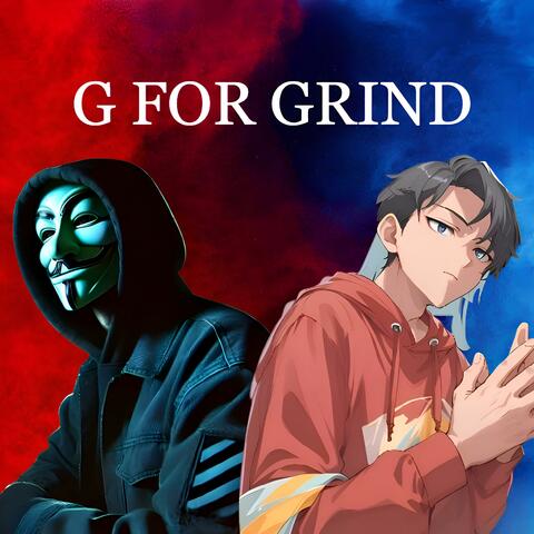 G FOR GRIND