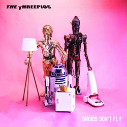 Droids Don't Fly