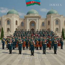 Azərbaycan Marşı (National Anthem of Azerbaijan)