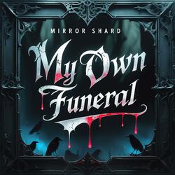 My Own Funeral