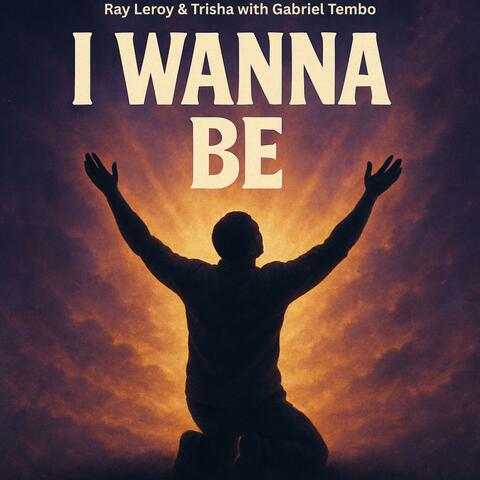 I Wanna Be
