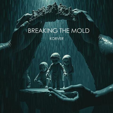 Breaking The Mold