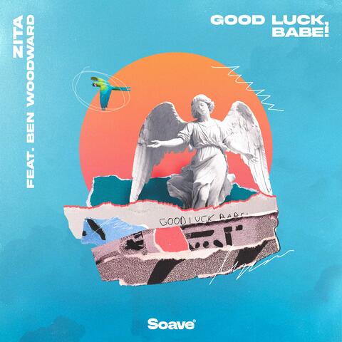 Good Luck, Babe! (feat. Ben Woodward)
