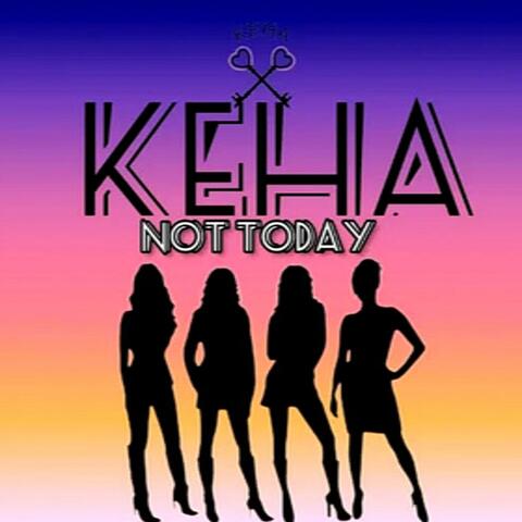 NOT TODAY