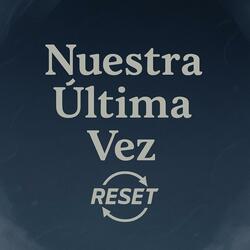 Nuestra Última Vez