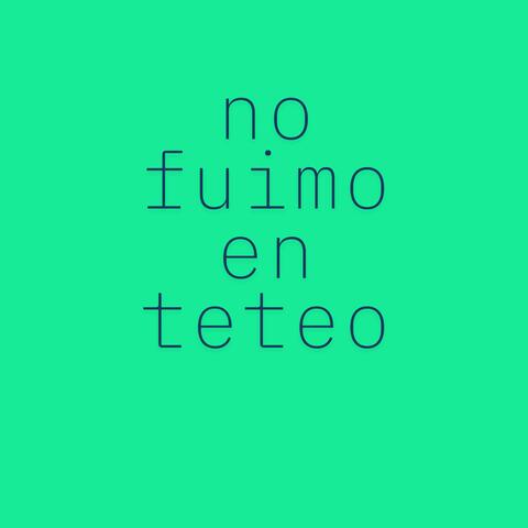 no fuimo en teteo