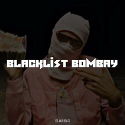 Blacklist Bombay