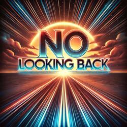 No Looking Back