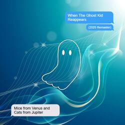 When The Ghost Kid Reappears
