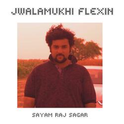 Jwalamukhi Flexin