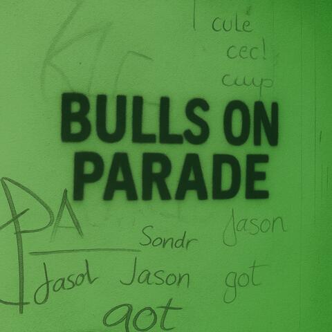 Bulls On Parade
