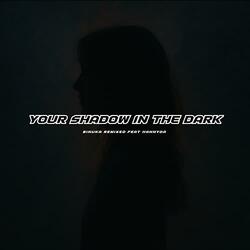 Your Shadow in the Dark (feat. HannyDA)