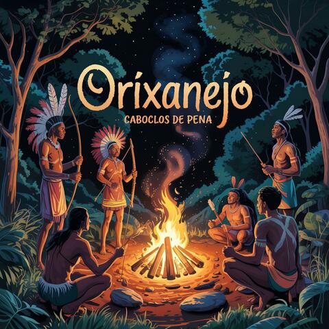 Orixanejo - Caboclos de Pena