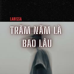 Trăm Năm Là Bao Lâu?