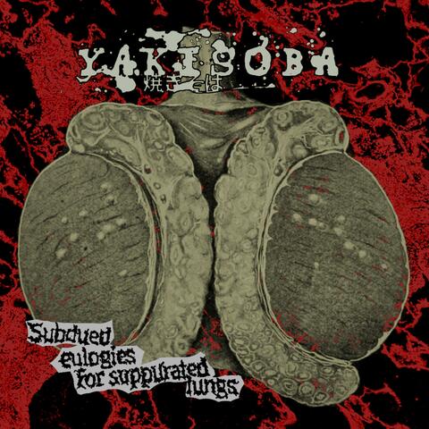 Subdued Eulogies for Suppurated Lungs