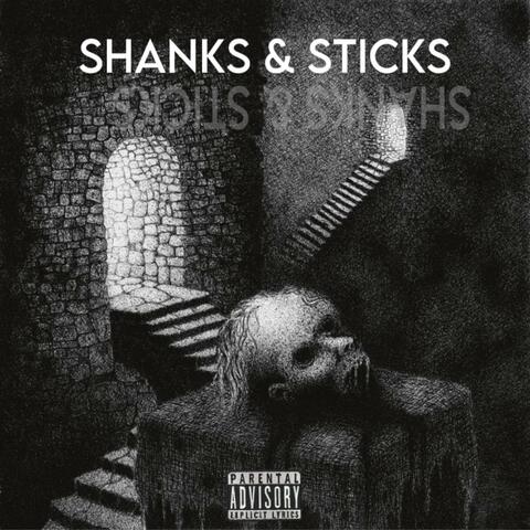 Shanks & Sticks