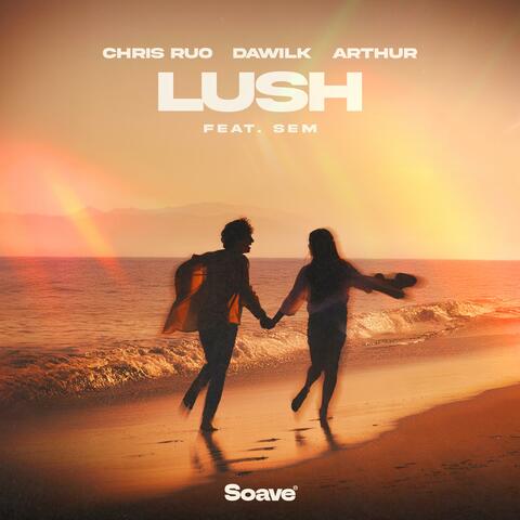 Lush (feat. SEM)