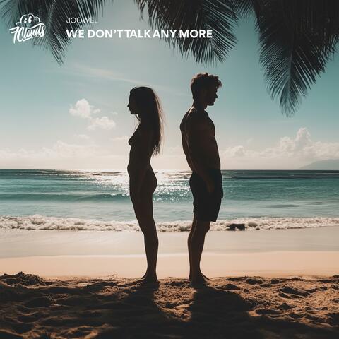 We Don't Talk Anymore