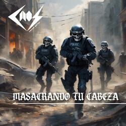 Masacrando tu cabeza
