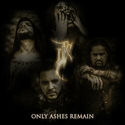 Only Ashes Remain