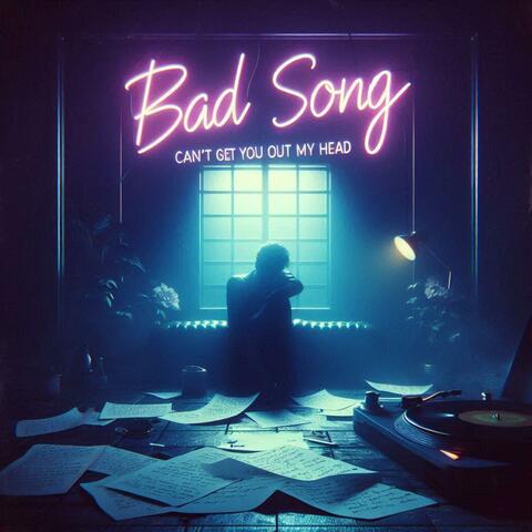 Bad Song (Can't Get You Out My Head)