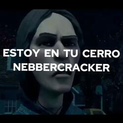 Estoy en tu cerro nebbercracker