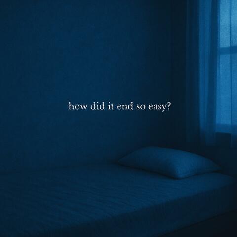 How did it end so easy?