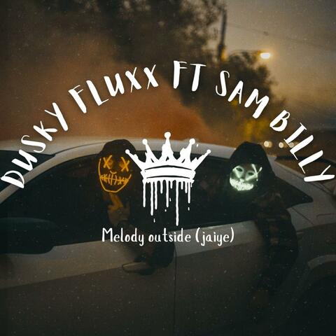 Melody outside (Jaiye) (feat. Sam Billy)