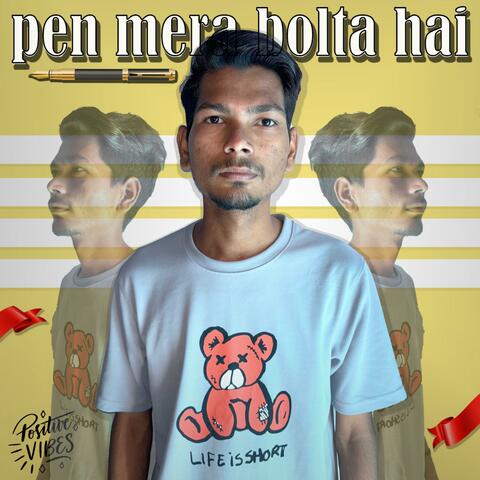 Pen Mera Bolta hai