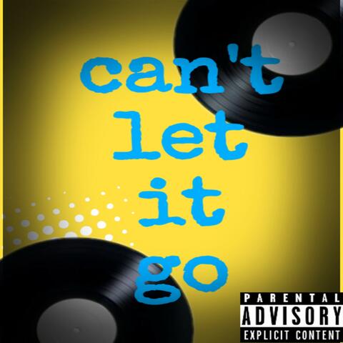 Can't Let It Go