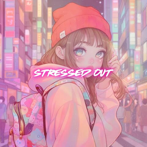 Stressed Out