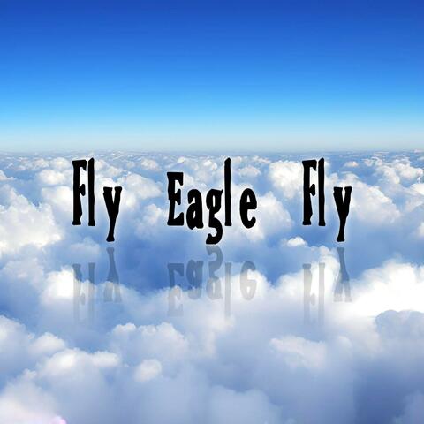 Fly Eagle Fly