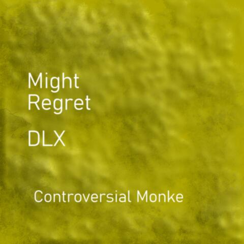 Might Regret (DLX)