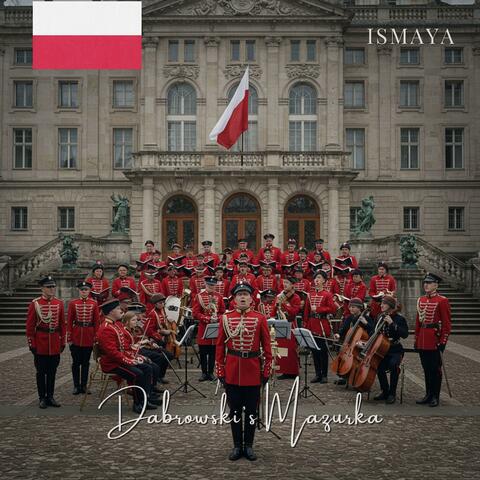 Dabrowski's Mazurka (Polish National Anthem)