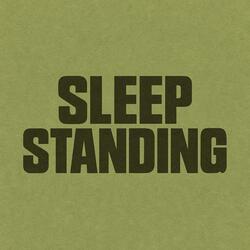 Sleep Standing