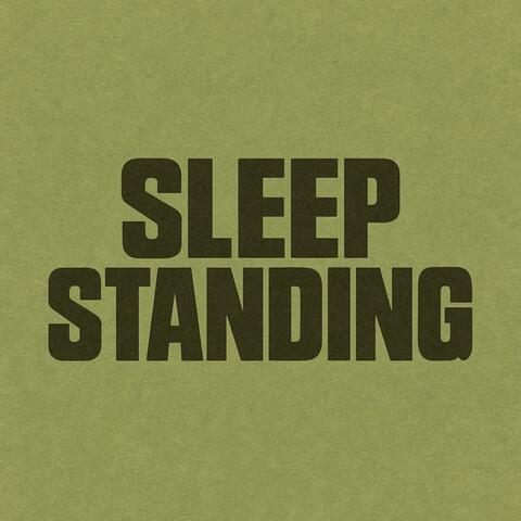 Sleep Standing