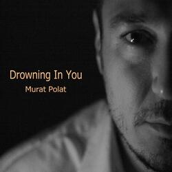 Drowning In You